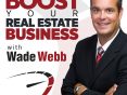 AgentsBoost Real Estate Coaching With Wade Webb Podcasts on iTunes