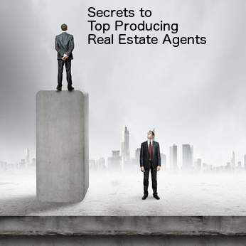 secrets to top producing real estate agents